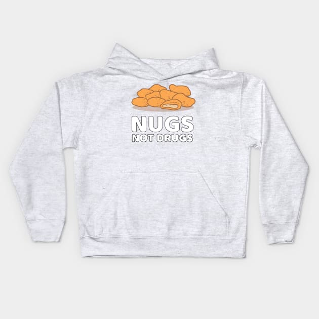 Nugs Not Drugs Kids Hoodie by JKA